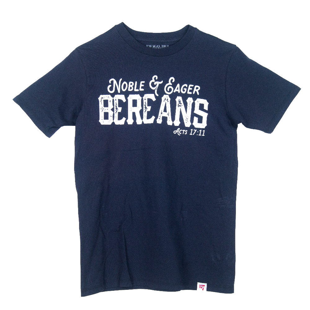 Blue t-shirt with the words Noble & Eager Bereans written across the chest pointing to Act 17:11 as a reference.