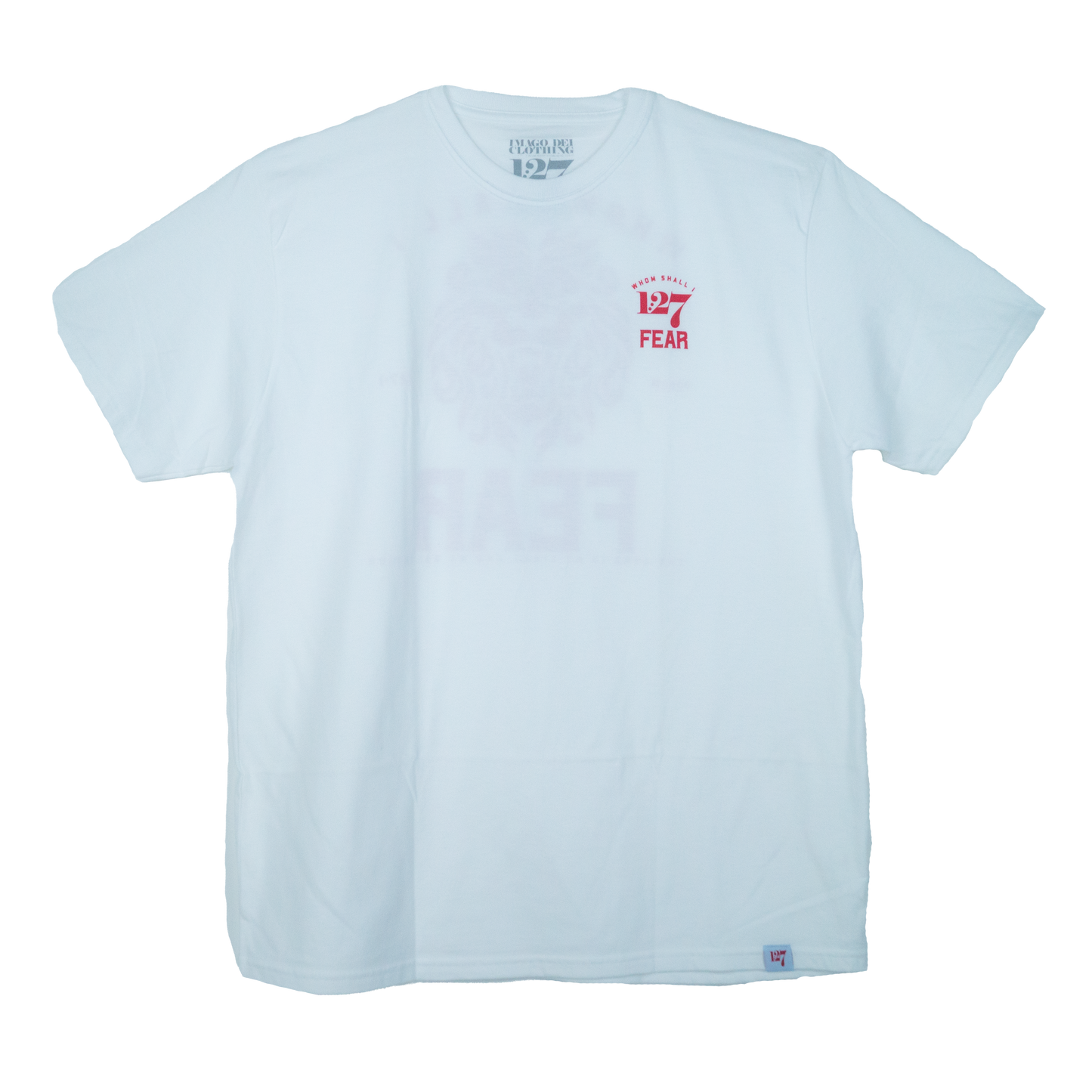 White shirt with red writing that says Whom Shall I fear.