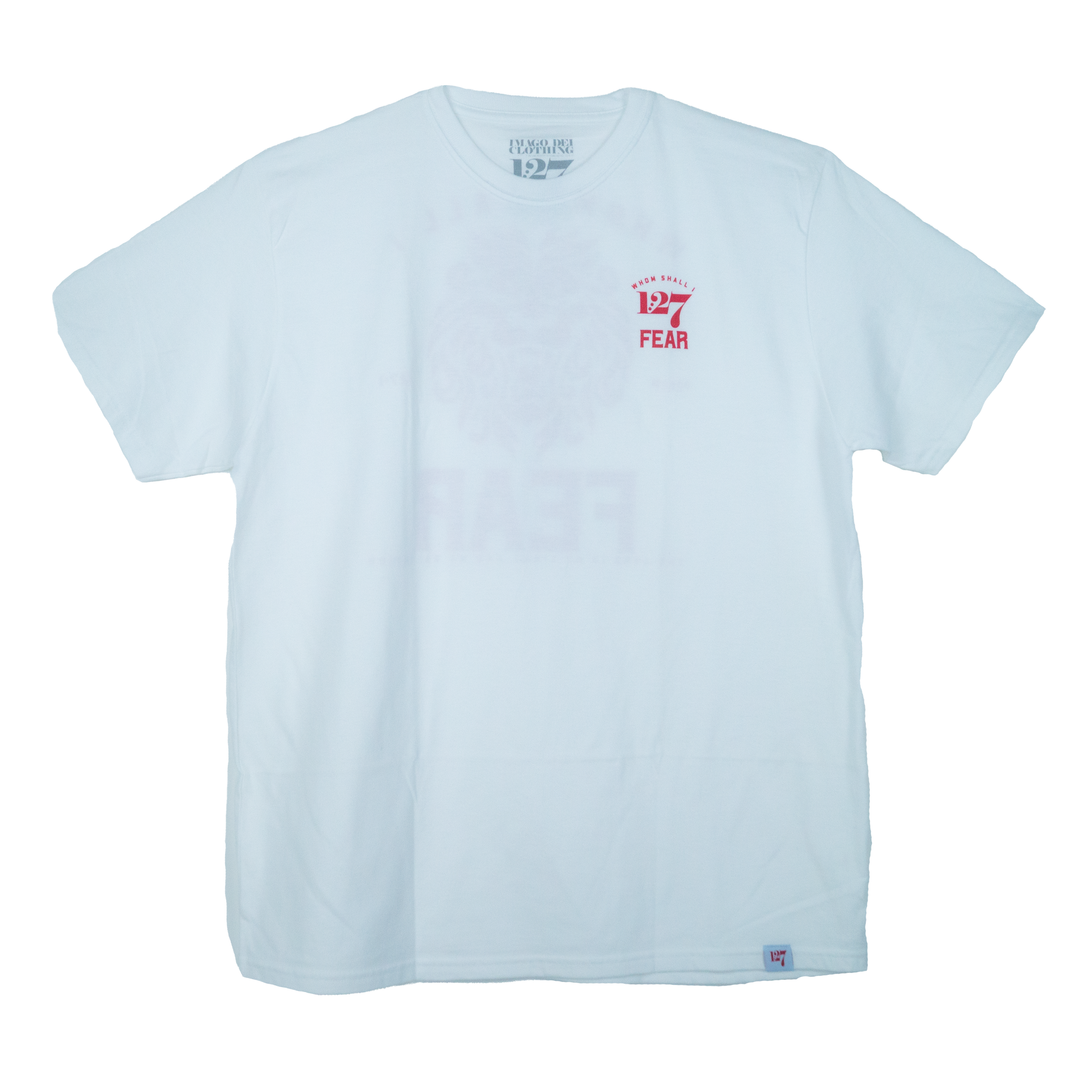 White shirt with red writing that says Whom Shall I fear.