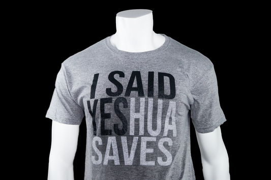 I Said Yeshua Saves