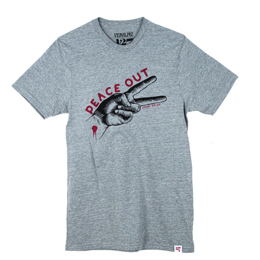 Gray shirt with the words Peace Out over two fingers making the peace sign. Referencing the verse John 20:26