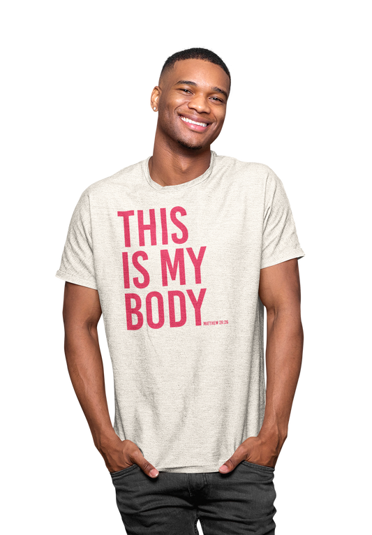 THIS IS MY BODY