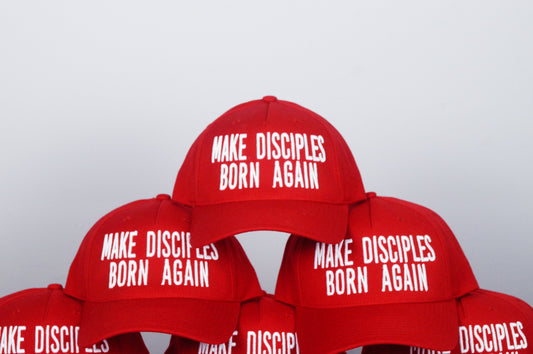 Make Disciples Born Again Hat