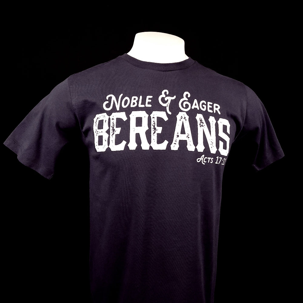 Blue t-shirt with the words Noble & Eager Bereans written across the chest pointing to Act 17:11 as a reference.