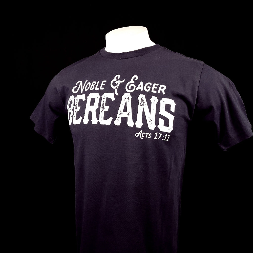 Blue t-shirt with the words Noble & Eager Bereans written across the chest pointing to Act 17:11 as a reference.