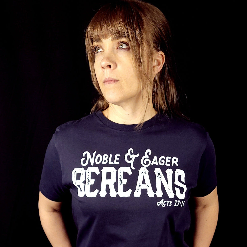 Blue t-shirt with the words Noble & Eager Bereans written across the chest pointing to Act 17:11 as a reference.