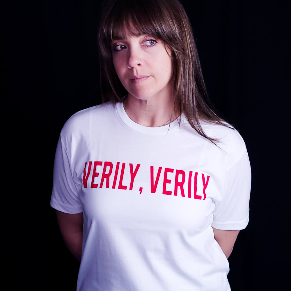 Verily Verily, Christian shirts, Jesus said it. The truth.