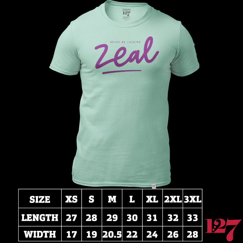 Lite Teal t-shirt that has the words, Never be Lacking Zeal across the chest of the Shirt.