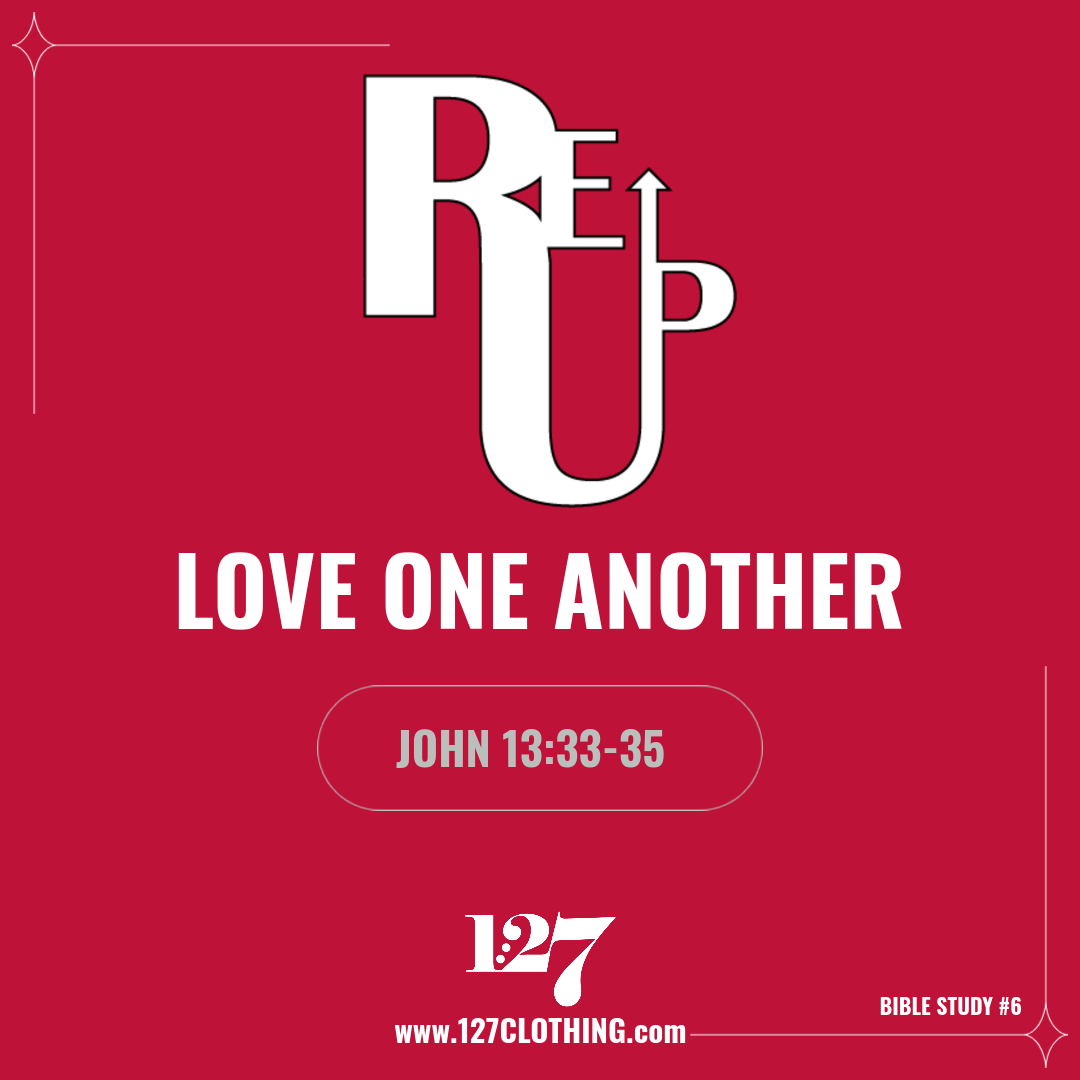 REup #6 LOVE ONE ANOTHER
