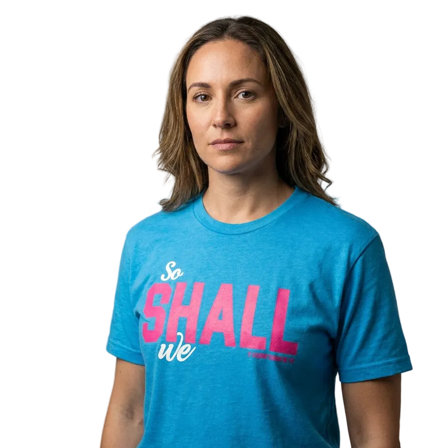 SO SHALL WE