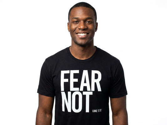 FEAR NOT