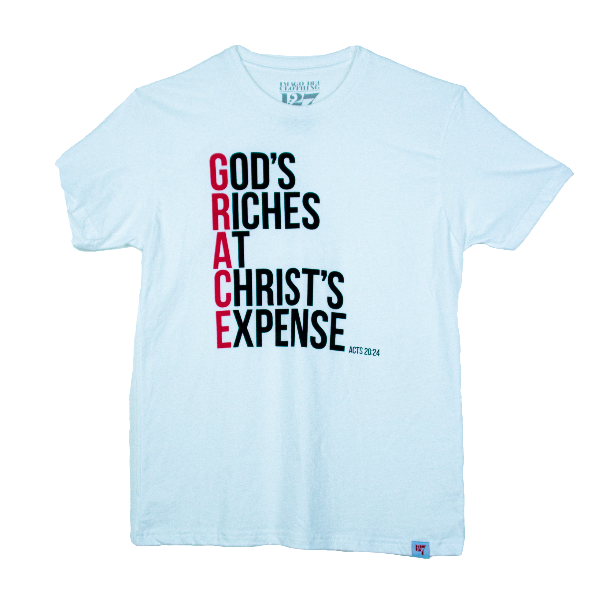 White Short sleeved t-shirt with the words God's Riches At Christ's Expense to spell out the word GRACE. Verse referenced is Acts 20:24