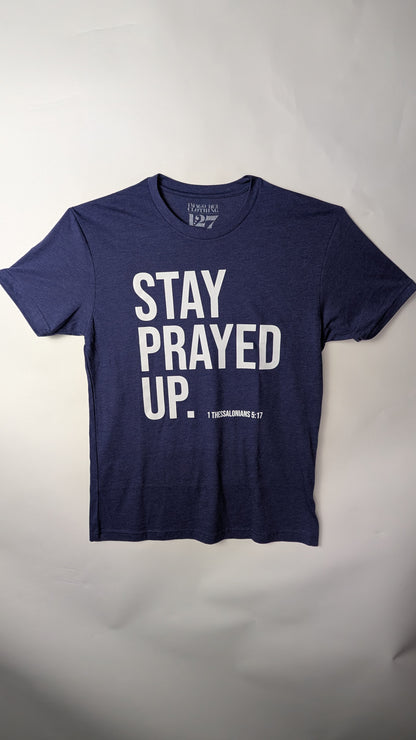 STAY PRAYED UP