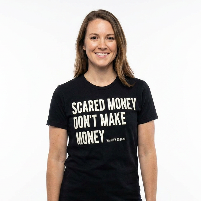 SCARED MONEY DON'T MAKE MONEY