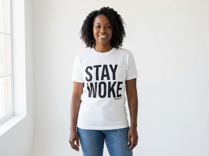 STAY WOKE