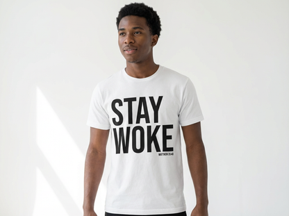 STAY WOKE