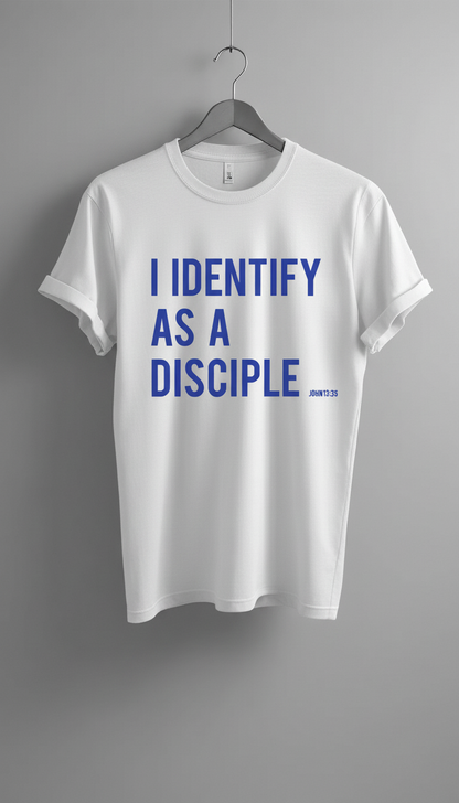 I IDENTIFY AS A DISCIPLE