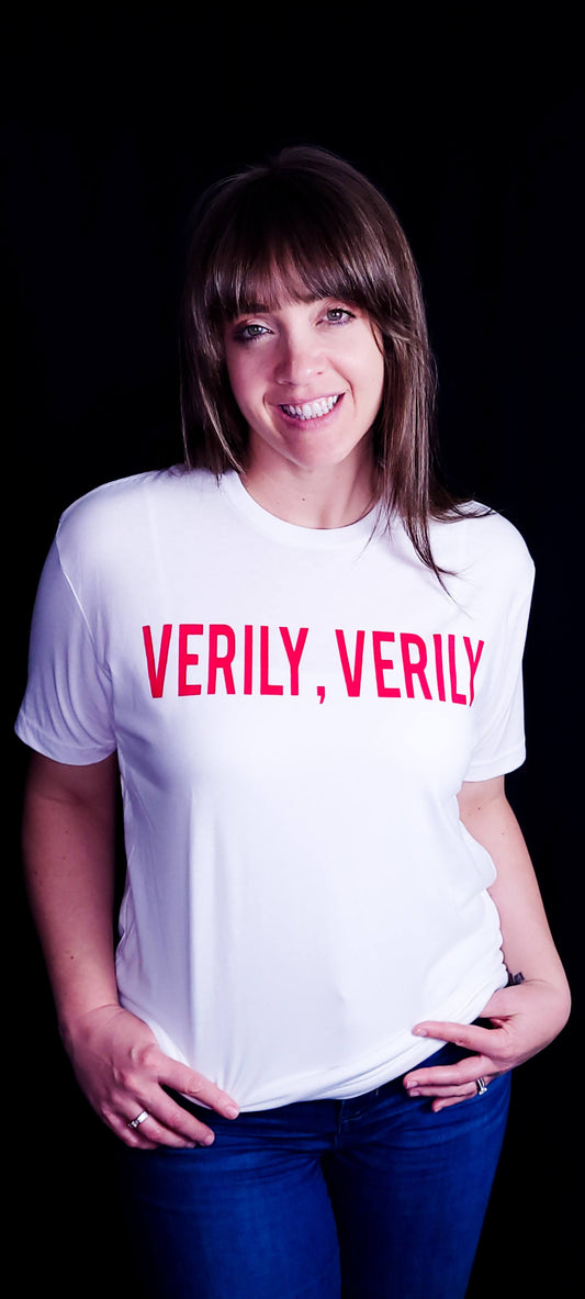 Verily Verily, Christian shirts, Jesus said it. The truth.