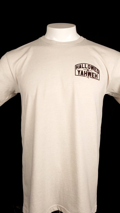 Sand Colored t-shirt with front design the says Hallowed Be Yahweh, full back design says Hallowed be Yahweh.